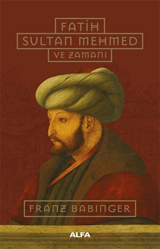 16-Fatih Sultan Mehmed ve Zamanı_f2c299dd7583538e2dc8b4bd289309c5.jpg